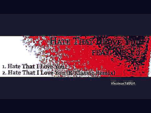 Rihanna Feat. Ne-Yo - Hate That I Love You (K-Klassic Remix) 2007 