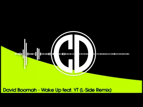 David Boomah - Wake Up feat. YT (L-Side Remix) 